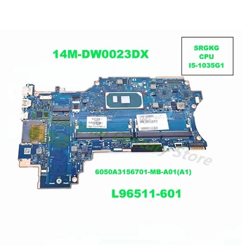 6050A3156701 - MB - 6050 A01 (A1) используется в HP 14M - тип DW0023DX Процессор: материнская плата I5-1035G1 DDR4 100% тестирование перед отправкой