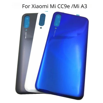Для Xiaomi Mi CC9e Mi A3 Задняя крышка аккумуляторного отсека Задняя дверь Корпус Панель Чехол Замена Крышка аккумулятора Ремонтные детали