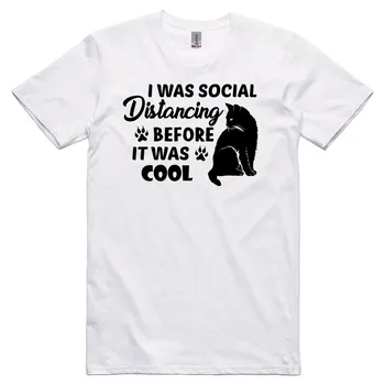 Я соблюдал социальную дистанцию до того, как это стало круто Мужские футболки Футболки унисекс с кошачьим принтом Camisas Оверсайз Хлопок Мужчина Винтажная одежда